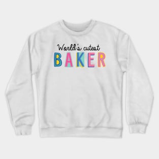 Baker Gifts | World's cutest Baker Crewneck Sweatshirt